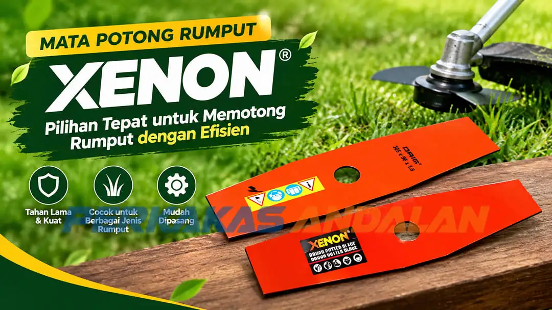 Mata Potong Rumput Xenon: Pilihan Tepat untuk Memotong Rumput dengan Efisien